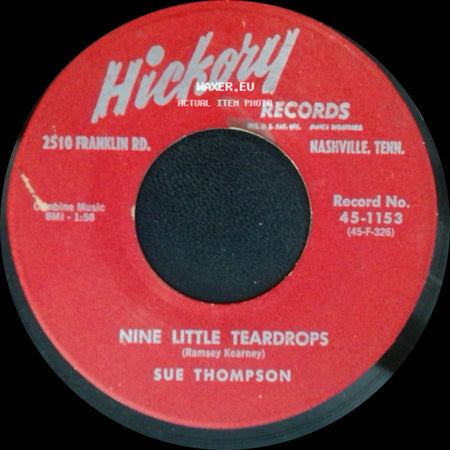 Sue Thompson - Sad Movies (Make Me Cry) / Nine Little Teardrops side B
