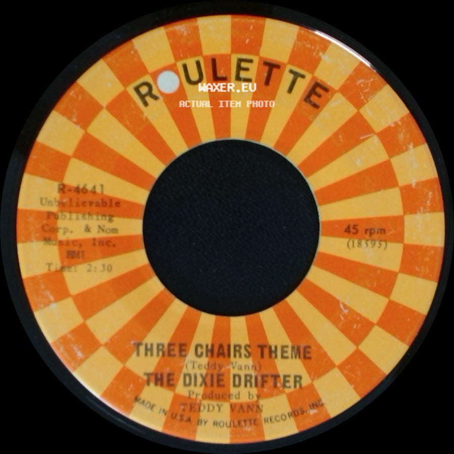The Dixie Drifter - Three Chairs Theme / Soul Heaven side A