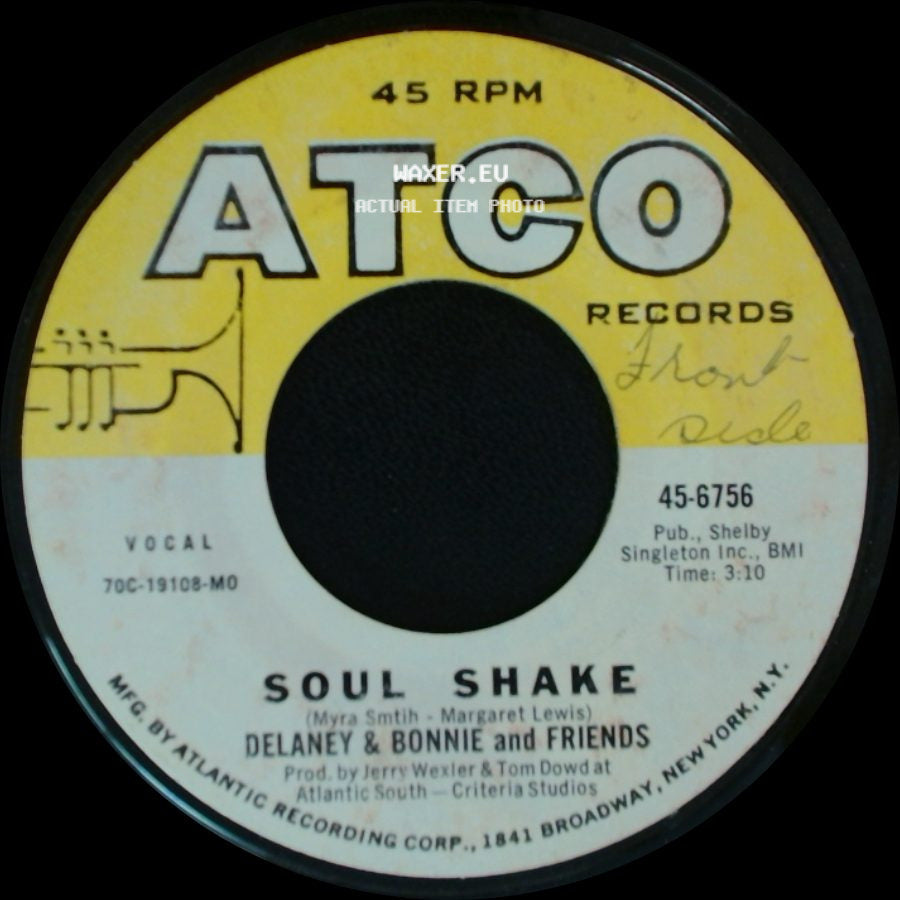 Delaney & Bonnie And Friends - Soul Shake / Free The People side A