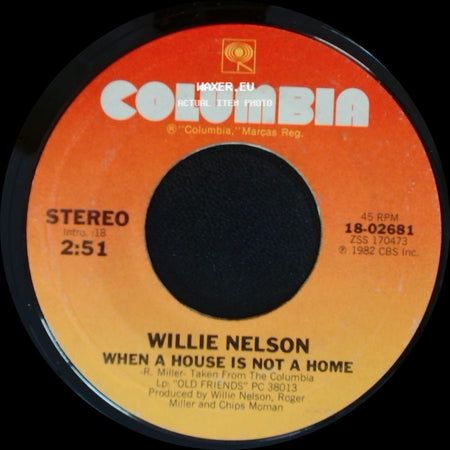 Willie Nelson / Roger Miller & Willie Nelson (With Ray Price) - When A House Is Not A Home / Old Friends side A