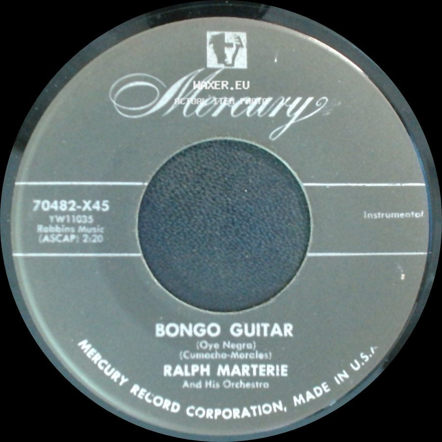 Ralph Marterie And His Orchestra / Ralph Marterie - Bongo Guitar (Oye Negra) / Kiss Crazy Baby side A