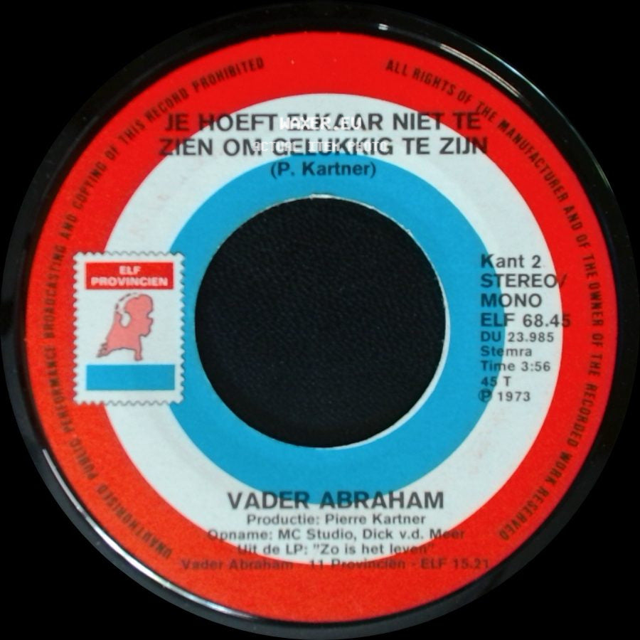 Vader Abraham - Je Hoeft Elkaar Niet Te Zien Om Gelukkig Te Zijn / Kinderogen side A