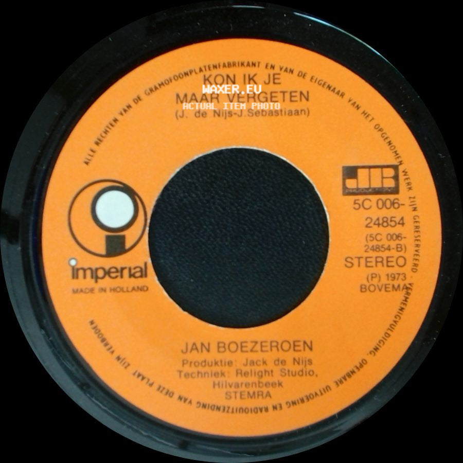 Jan Boezeroen - Kon Ik Je Maar Vergeten / O Daar Komt Gedonder Van side A