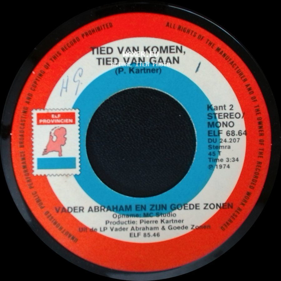 Vader Abraham En Zijn Goede Zonen / Vader Abraham En Boer Koekoek - Tied Van Komen, Tied Van Gaan / Den Uyl Is In Den Olie side A