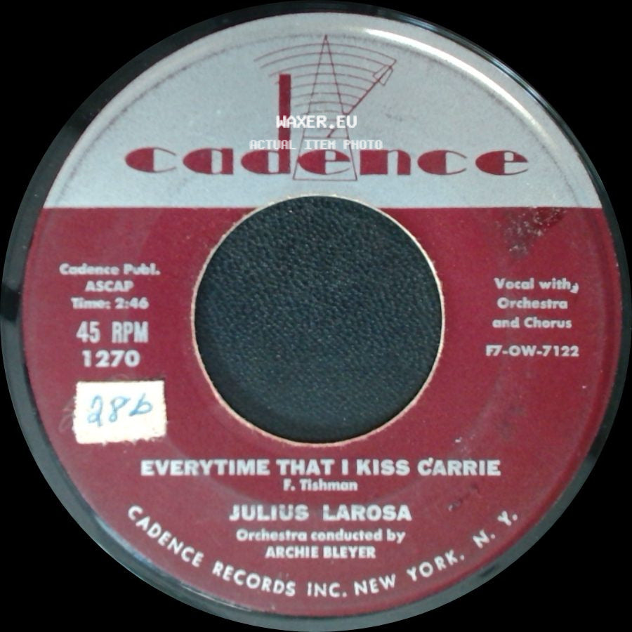 Julius Larosa / Julius La Rosa - Suddenly There's A Valley / Everytime That I Kiss Carrie side B