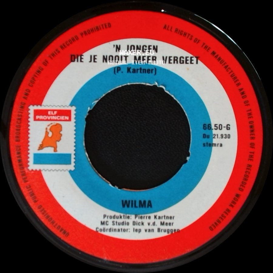 Wilma / Wilma Met Vader Abraham - 'n Jongen Die Je Nooit Meer Vergeet / Zou Het Erg Zijn Lieve Opa side A