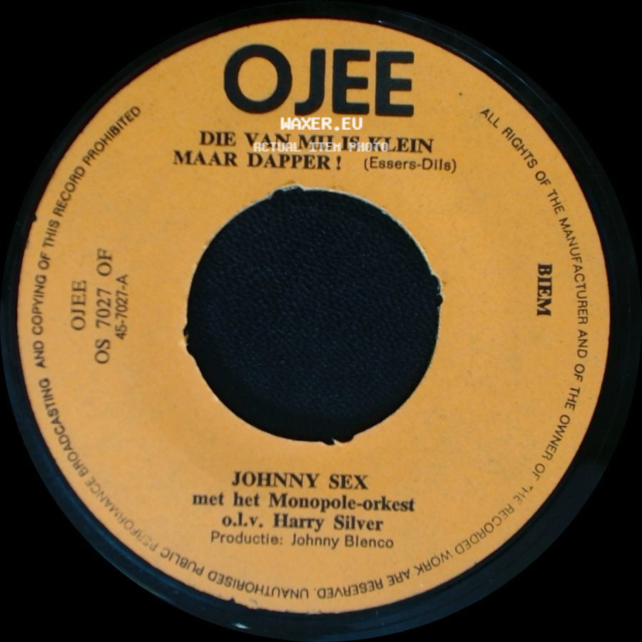 Johnny Sex / Johnny Sex Met Het Monopole-Orkest O.L.V. Harry Silver - Die Van Mij Is Klein Maar Dapper! / Doe Open Je Klep! side A