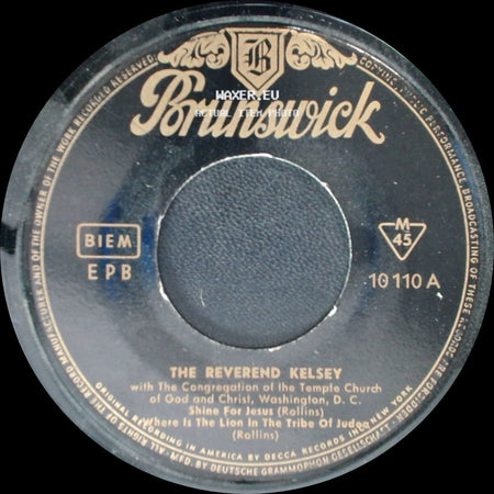 The Reverend Kelsey - Shine For Jesus / Where Is The Lion In The Tribe Of Judea / I'm A Witness For My Lord / I'm A Royal Child side A