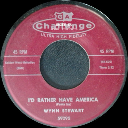 Wynn Stewart - I'd Rather Have America / If You See My Baby side A