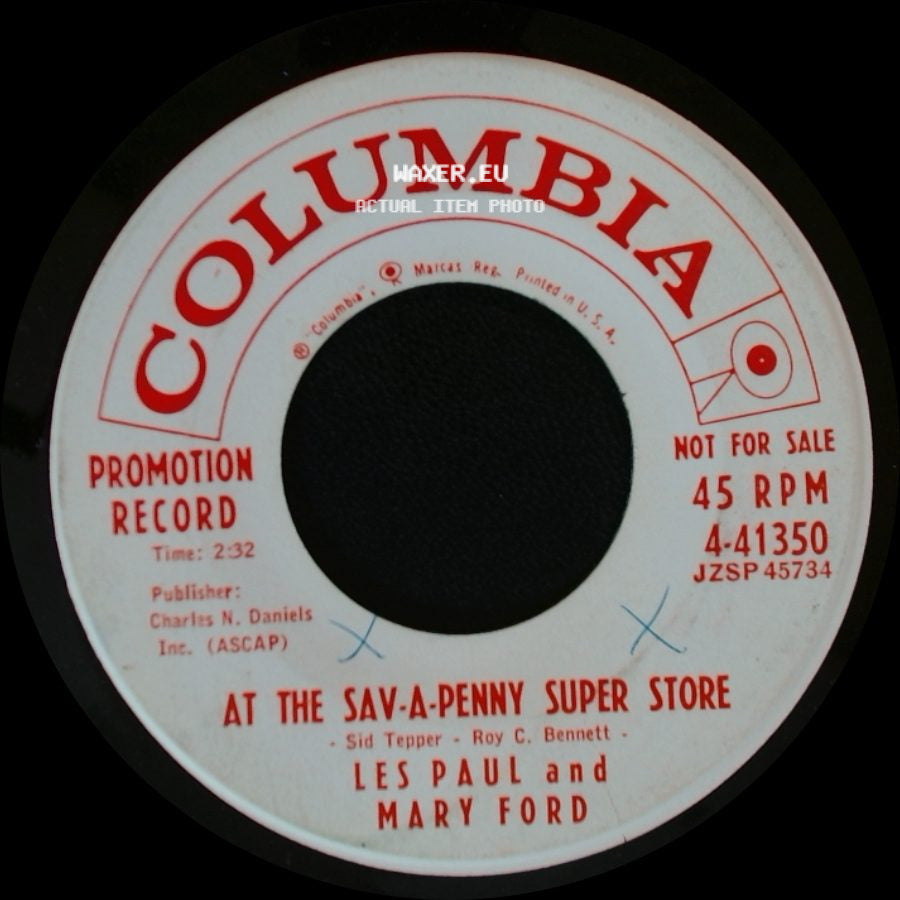 Les Paul And Mary Ford - At The Sav-A-Penny Super Store / All I Need Is You side A