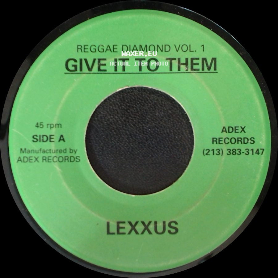 Lexxus - Give It To Them / Give It To Them side A