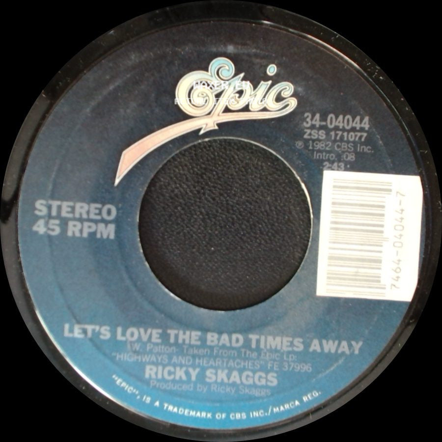 Ricky Skaggs - You've Got A Lover / Let's Love The Bad Times Away side B