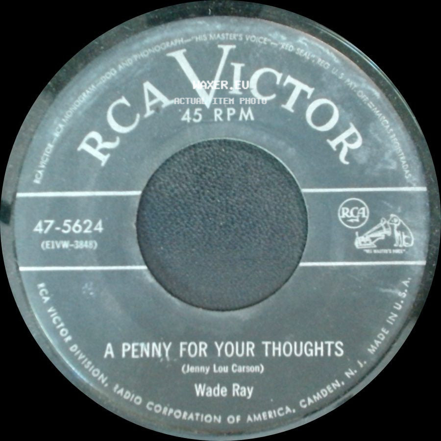 Wade Ray - A Penny For Your Thoughts / Idaho Red side A