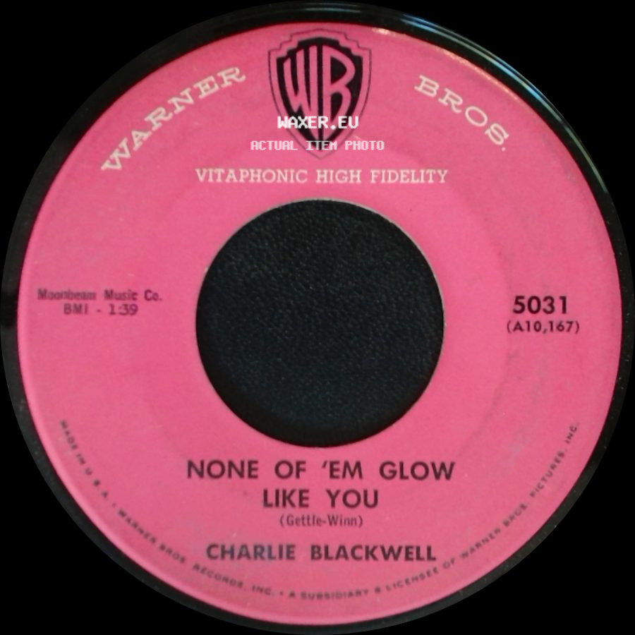 Charlie Blackwell - Midnight Oil / None Of 'em Glow Like You side B