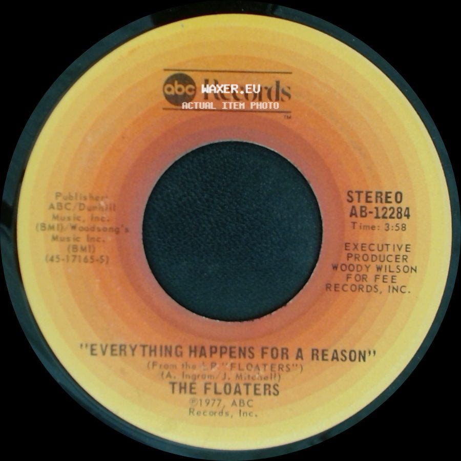 The Floaters - Everything Happens For A Reason / Float On side A