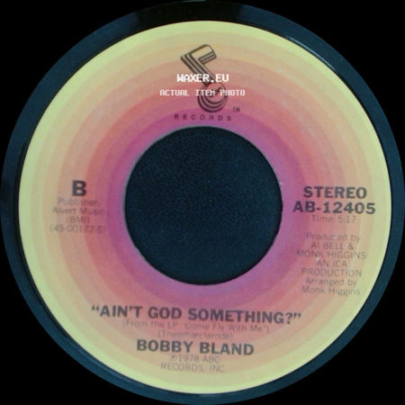 Bobby Bland - Ain't God Something? / Come Fly With Me side A