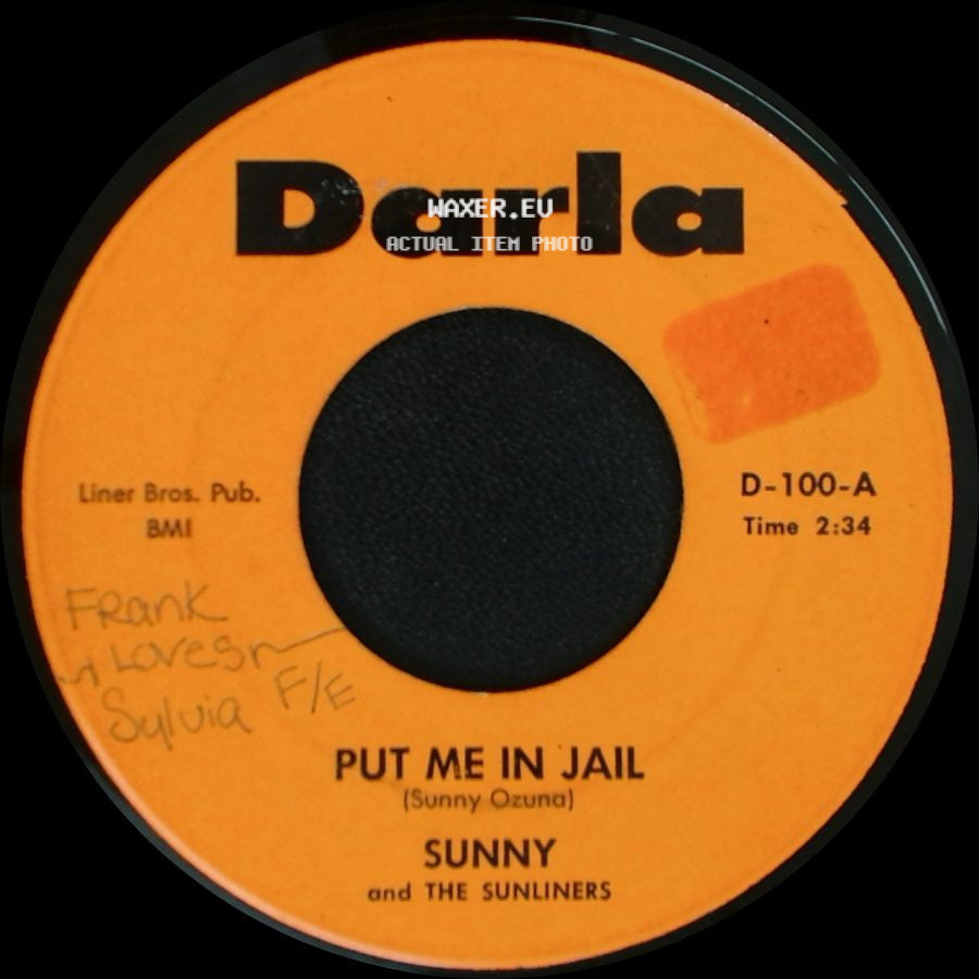 Sunny And The Sunliners - Smile Now, Cry Later / Put Me In Jail side B
