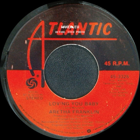 Aretha Franklin - Loving You Baby / Something He Can Feel side A