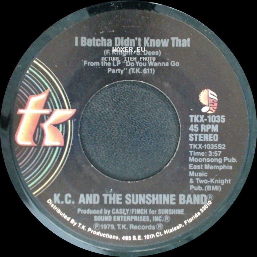 K.C. And The Sunshine Band - I Betcha Didn't Know That / Please Don't Go side A