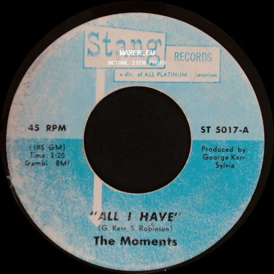 The Moments - All I Have / Hurts On Me, Baby side A