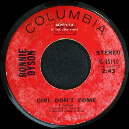 Ronnie Dyson - Girl Don't Come / (If You Let Me Make Love To You Then) Why Can't I Touch You? side A