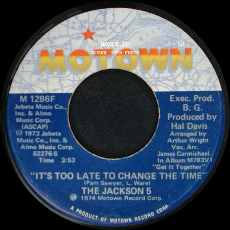 The Jackson 5 - It's Too Late To Change The Time / Dancing Machine side A