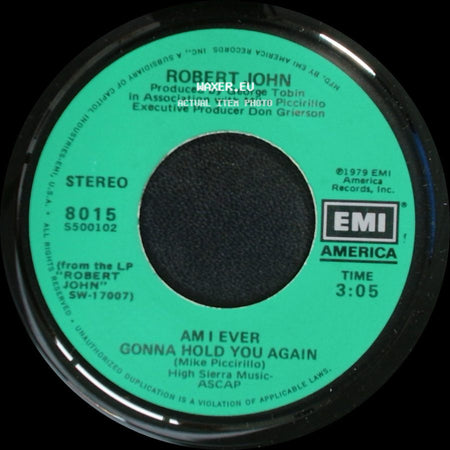 Robert John - Am I Ever Gonna Hold You Again / Sad Eyes side A