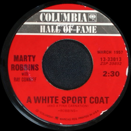 Marty Robbins With Ray Conniff / Marty Robbins - A White Sport Coat (And A Pink Carnation) / El Paso side A