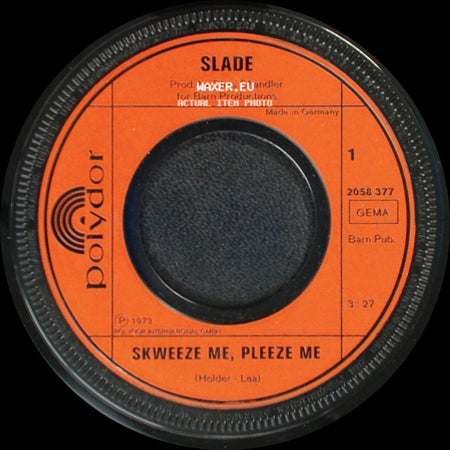 Slade - Kill 'em At The Hot Club Tonite / Skweeze Me, Pleeze Me side B