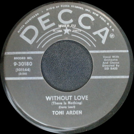 Toni Arden / Tomi Arden - Little By Little / Without Love (There Is Nothing) side B