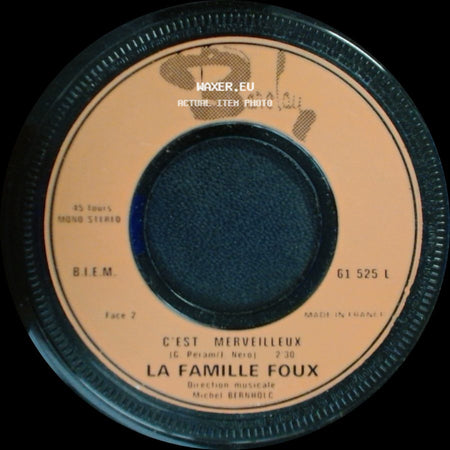 La Famille Foux - C'est Merveilleux / Un Tres Joyeux Noel, Une Bonne Annee side A