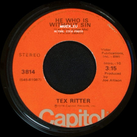 Tex Ritter - The Americans (A Canadian's Opinion) / He Who Is Without Sin (Let Him Judge Me) side B