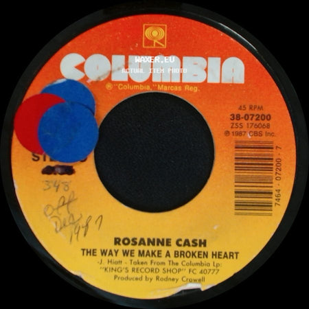 Rosanne Cash - The Way We Make A Broken Heart / 707 side A