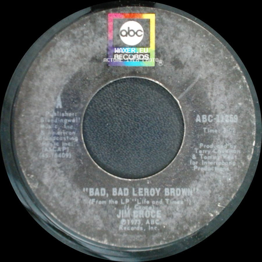 Jim Croce - Bad, Bad Leroy Brown / A Good Time Man Like Me Ain't Got No Business (Singin' The Blues) side A
