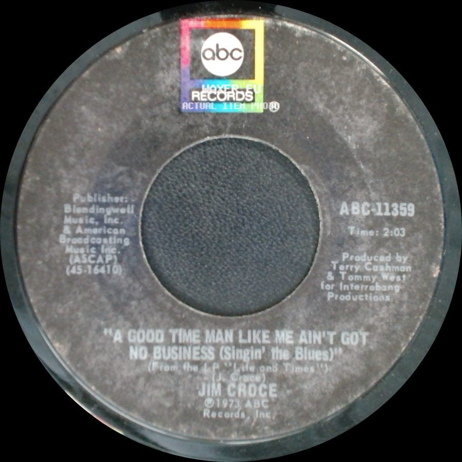 Jim Croce - Bad, Bad Leroy Brown / A Good Time Man Like Me Ain't Got No Business (Singin' The Blues) side B