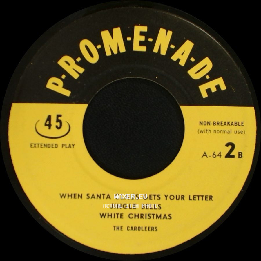 The Caroleers - When Santa Claus Gets Your Letter / Jingle Bells / White Christmas / The Night Before Xmas Song / I Heard The Bells On Christmas Day / Adeste Fideles / Silent Night side A