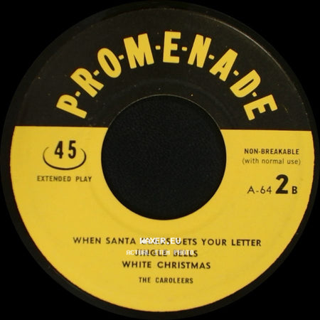 The Caroleers - When Santa Claus Gets Your Letter / Jingle Bells / White Christmas / The Night Before Xmas Song / I Heard The Bells On Christmas Day / Adeste Fideles / Silent Night side A