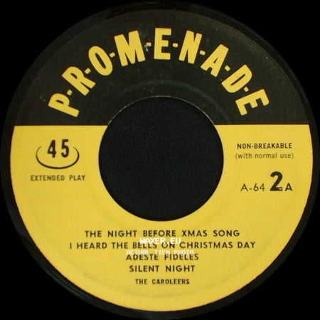 The Caroleers - When Santa Claus Gets Your Letter / Jingle Bells / White Christmas / The Night Before Xmas Song / I Heard The Bells On Christmas Day / Adeste Fideles / Silent Night side B