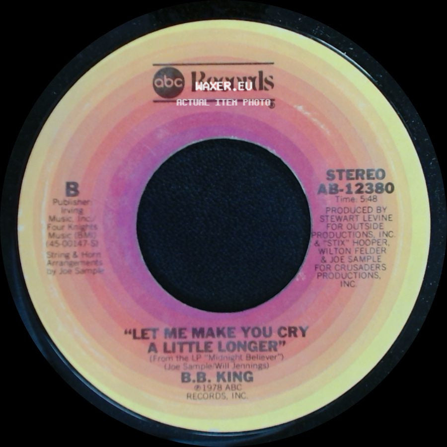 B.B. King - Let Me Make You Cry A Little Longer / Never Make A Move Too Soon side A