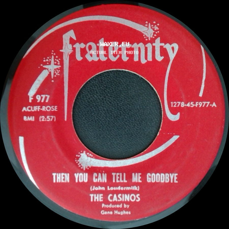 The Casinos - Then You Can Tell Me Goodbye / I Still Love You side A