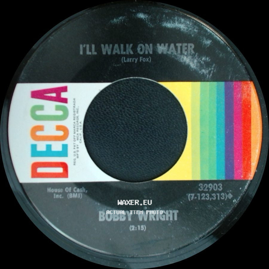 Bobby Wright - Search Your Heart / I'll Walk On Water side B
