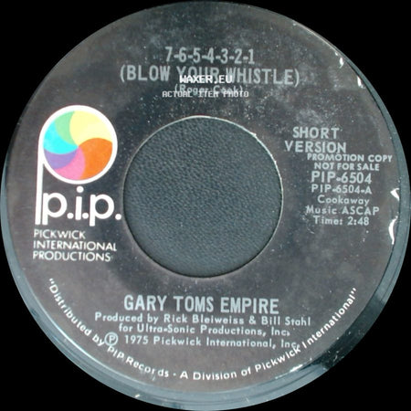 Gary Toms Empire - 7-6-5-4-3-2-1 (Blow Your Whistle) / 7-6-5-4-3-2-1 (Blow Your Whistle) side A