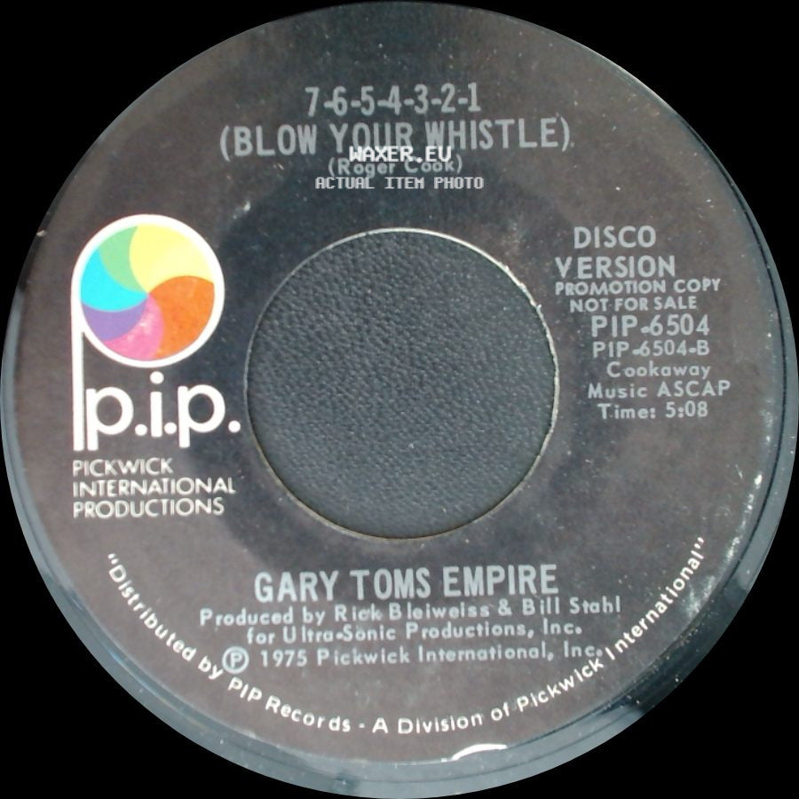 Gary Toms Empire - 7-6-5-4-3-2-1 (Blow Your Whistle) / 7-6-5-4-3-2-1 (Blow Your Whistle) side A