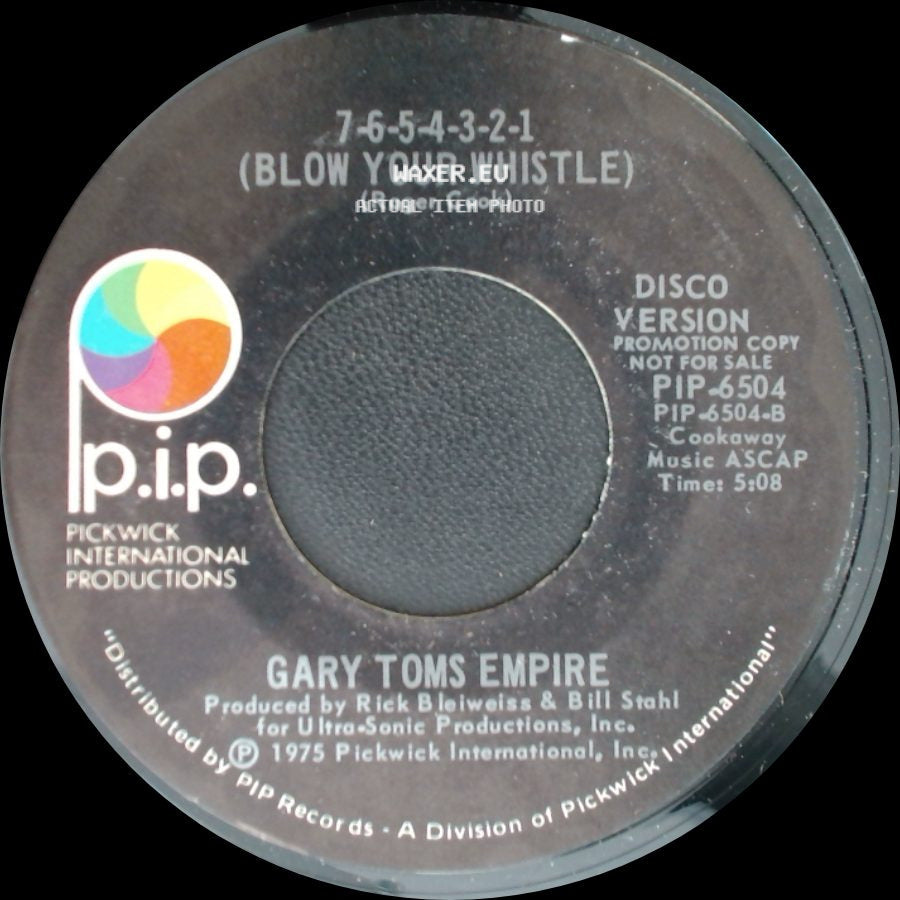Gary Toms Empire - 7-6-5-4-3-2-1 (Blow Your Whistle) / 7-6-5-4-3-2-1 (Blow Your Whistle) side A