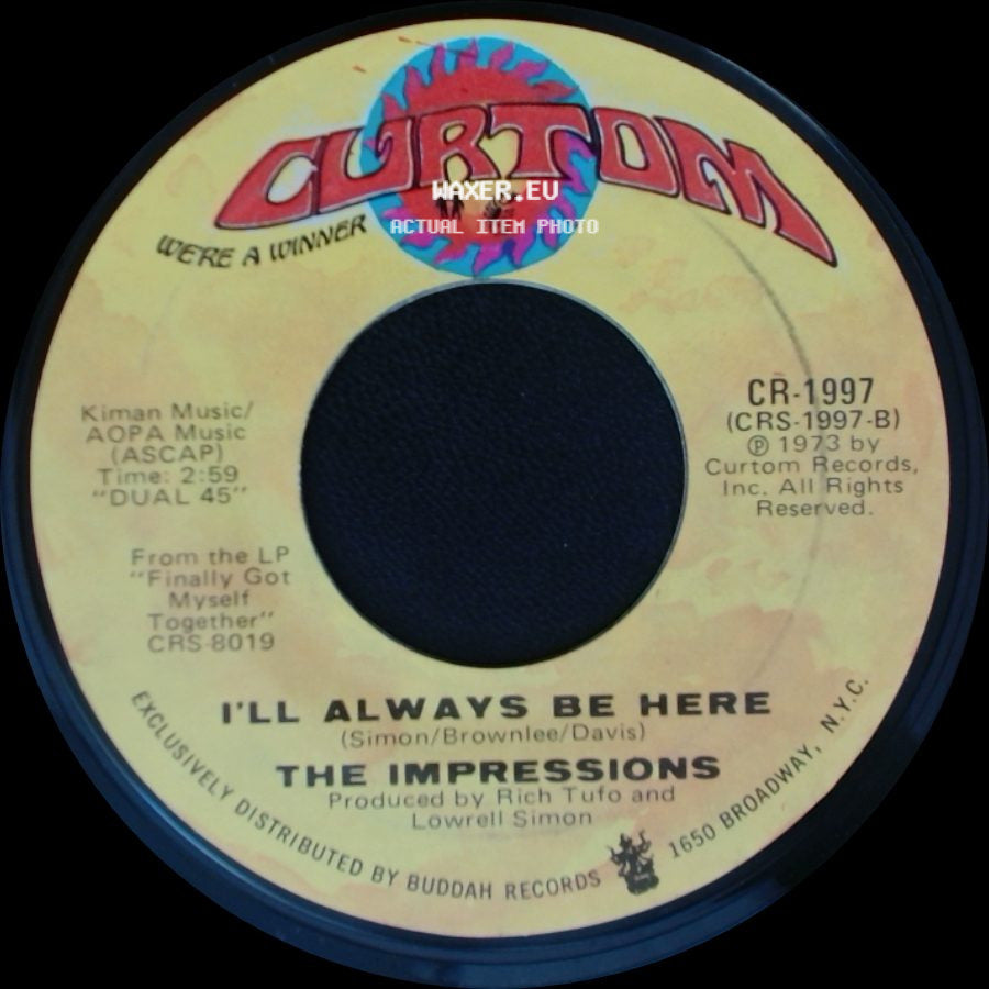 The Impressions - I'll Always Be Here / Finally Got Myself Together (I'm A Changed Man) side A