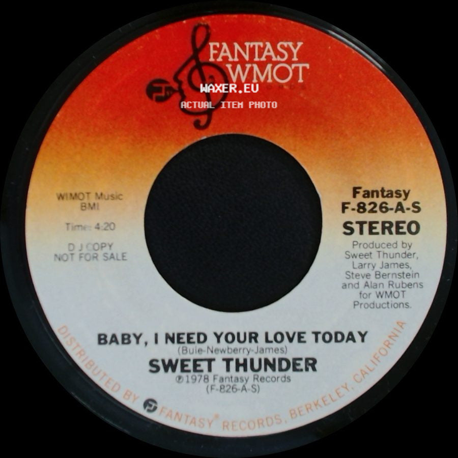 Sweet Thunder - Baby, I Need Your Love Today / Baby, I Need Your Love Today side A