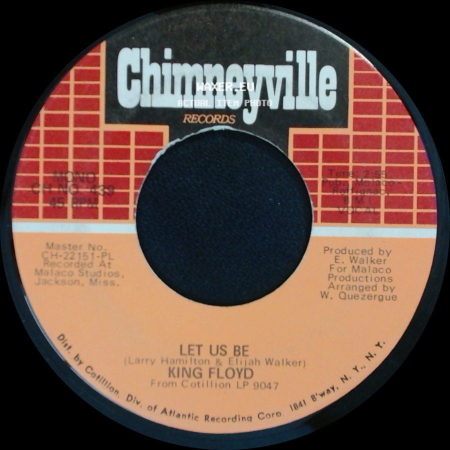 King Floyd - Let Us Be / Got To Have Your Lovin' side A