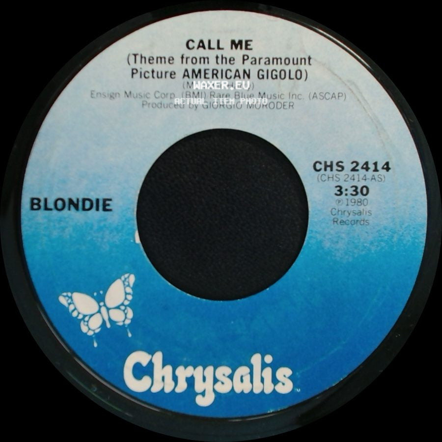 Blondie / Giorgio Moroder - Call Me (Theme From The Paramount Picture American Gigolo) / Call Me (Instrumental) (Theme From The Paramount Picture American Gigolo) side A