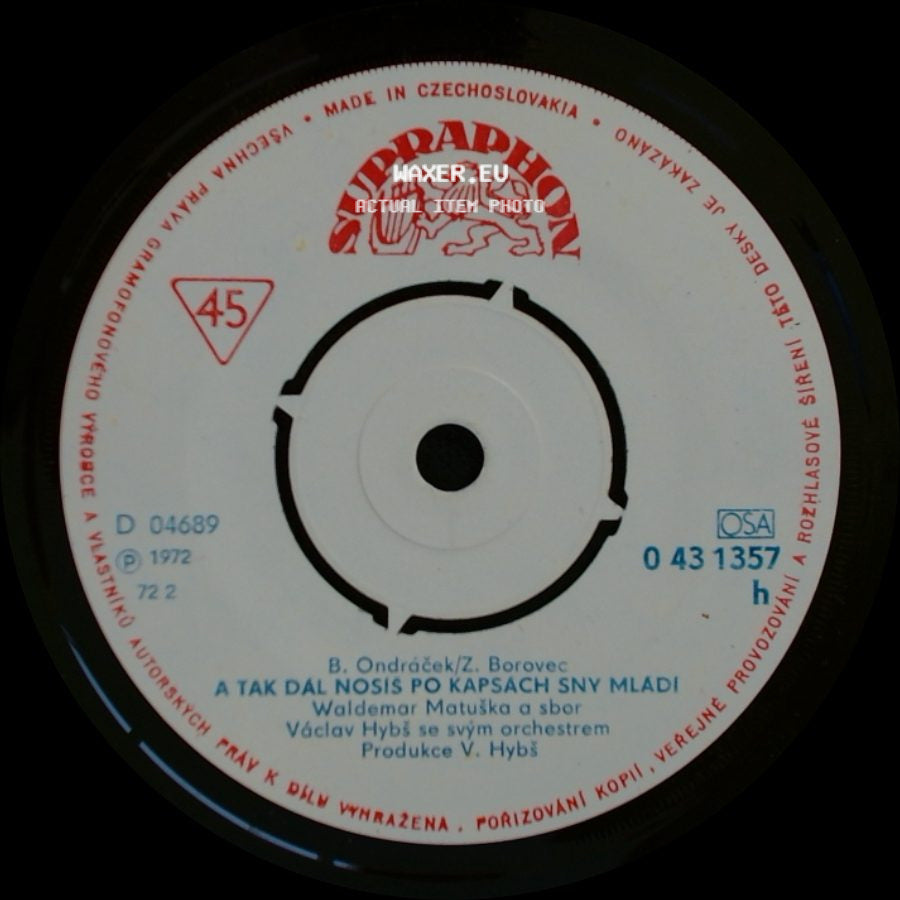 Waldemar Matuška A Sbor / Waldemar Matuška - A Tak Dál Nosíš Po Kapsách Sny Mládí / Závorá Tvůj Dům Chráni (Ouvrez Moi La Porte) side A