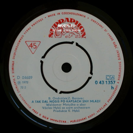 Waldemar Matuška A Sbor / Waldemar Matuška - A Tak Dál Nosíš Po Kapsách Sny Mládí / Závorá Tvůj Dům Chráni (Ouvrez Moi La Porte) side A
